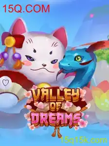 Valley of Dreams: Explorando Aventuras e Estratégias Incríveis
